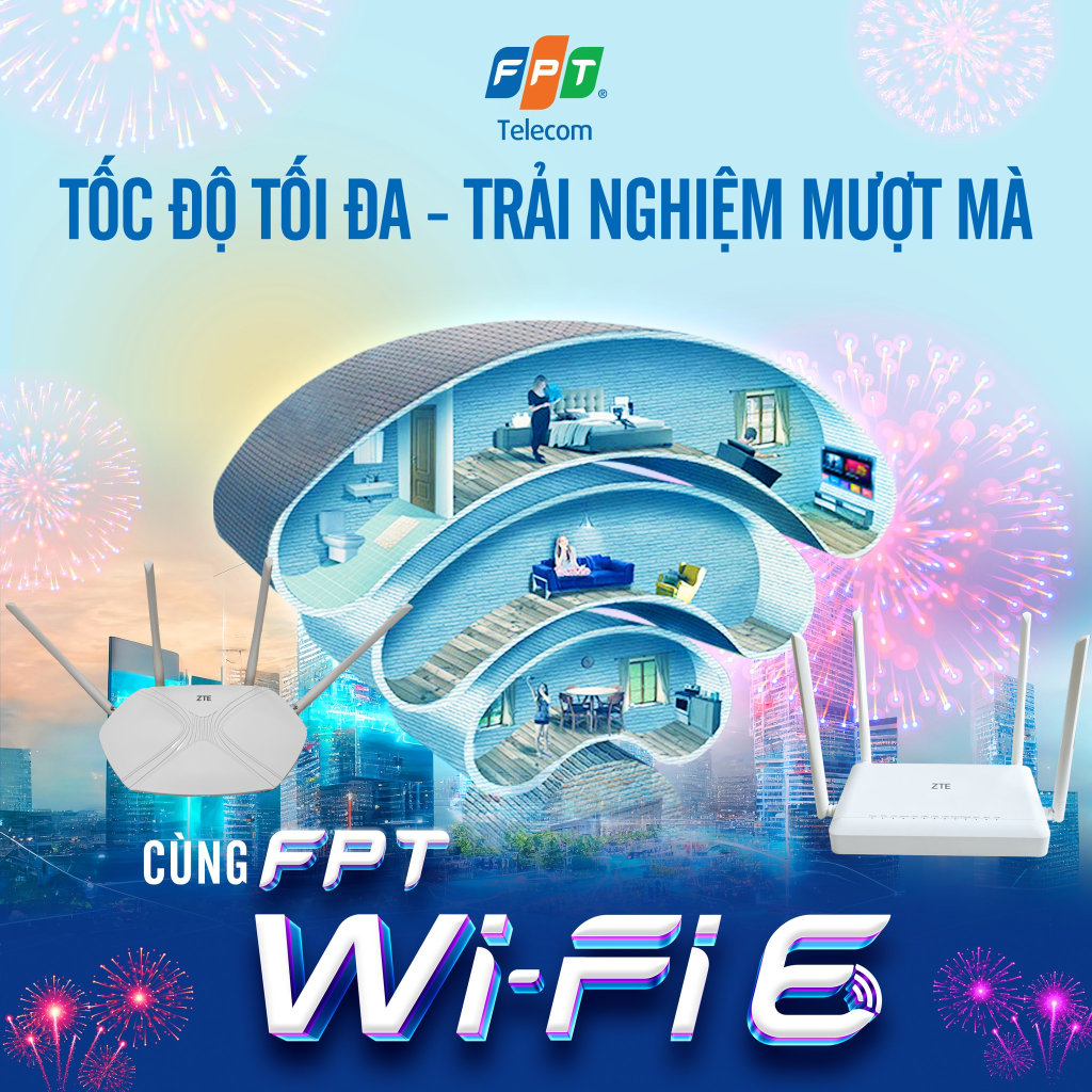 FPT WiFi 6 Tốc Độ Tối Đa - Trải Nghiệm Mượt Mà